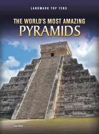 The World's Most Amazing Pyramids