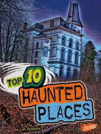 Top 10 Haunted Places