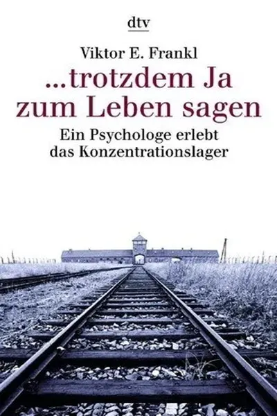 ... Trotzdem Ja zum Leben sagen