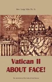 Vatican II About Face Luigi Villa nwo illuminati freemasons