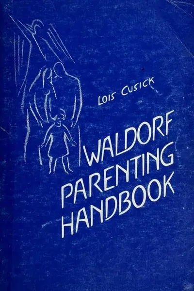 Waldorf Parenting Handbook