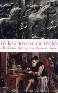 Walkers Between the Worlds