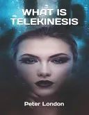 What Is Telekinesis