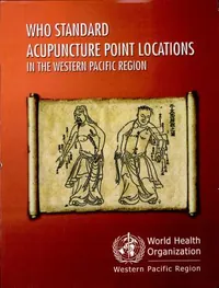 WHO Standard Acupuncture Point Locations in the Western Pacific Region
