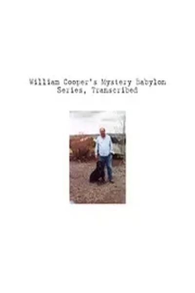 William Cooper's Mystery Babylon Series Transcription nwo illuminati freemasons