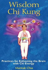 Wisdom Chi Kung