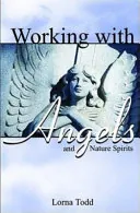 Working with Angels and Nature Spirits