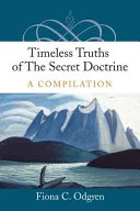 Timeless Truths of the Secret Doctrine — 