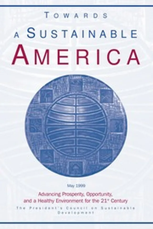 Towards A Sustainable America Advancing Prosperity AGENDA 21 Propaganda