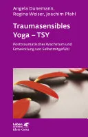 Traumasensibles Yoga - TSY (Leben Lernen, Bd. 291) — 