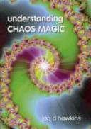Understanding Chaos Magic — 