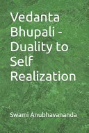Vedanta Bhupali - Duality to Self Realization — 