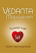 Vedanta Madhuryam — 