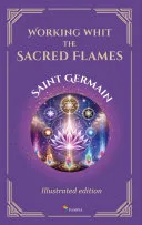 Violet Flame: Spiritual Alchemy and the Power of the Seventh Ray — 