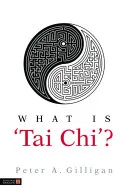 What is 'Tai Chi'? — 