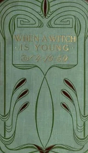 When a witch is young: a historical novel