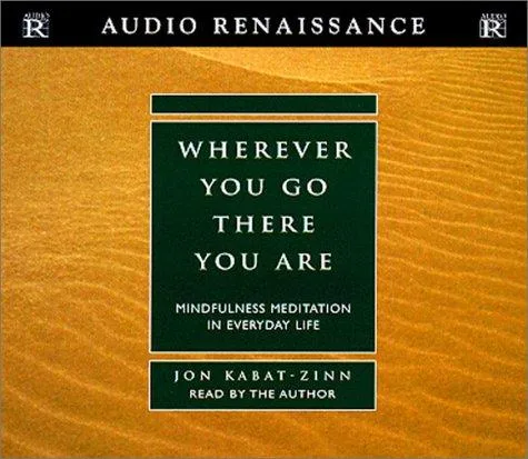 Wherever You Go, There You Are — 
