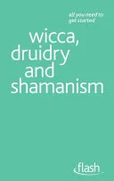 Wicca, Druidry and Shamanism: Flash — 