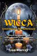 Wicca Kerzenmagie und Mondmagie — 
