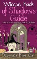 Wiccan Book of Shadows Guide — 