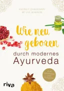 Wie neugeboren durch modernes Ayurveda — 