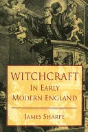 Witchcraft in Early Modern England — 