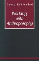 Working with Anthroposophy — 