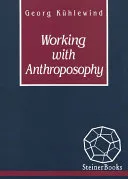 Working with Anthroposophy — 