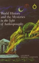 World History and the Mysteries in the Light of Anthroposophy — 