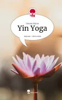Yin Yoga. Life is a Story - story.one — 