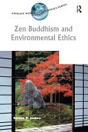 Zen Buddhism and Environmental Ethics — 