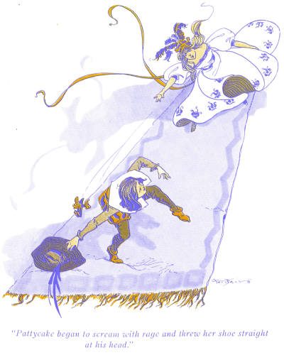 "Pattycake began to scream with rage and threw her shoe straight at his head."