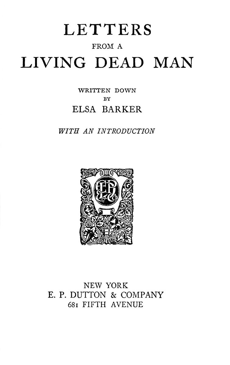 Title page of the book Letters from a Living Dead Man by Elsa Barker.